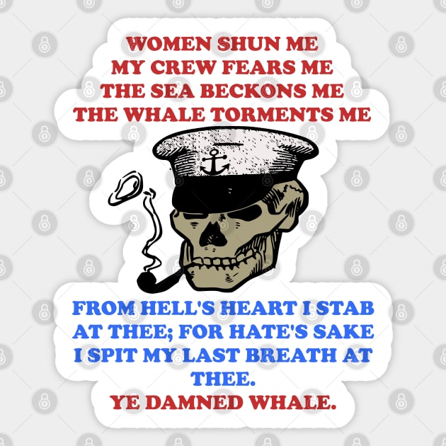 Women Shun Me, My Crew Fears Me - Moby-Dick Meme, Fishing, Oddly Specific Meme Sticker by SpaceDogLaika